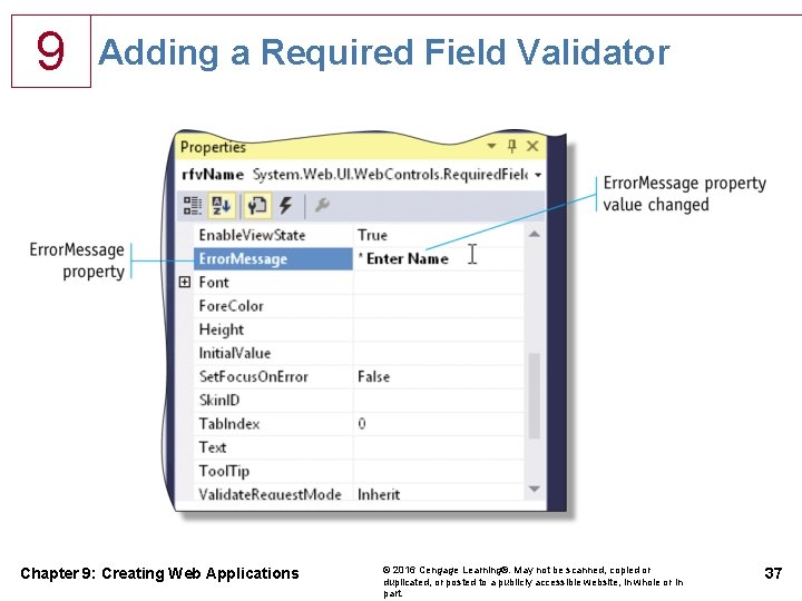 9 Adding a Required Field Validator Chapter 9: Creating Web Applications © 2016 Cengage