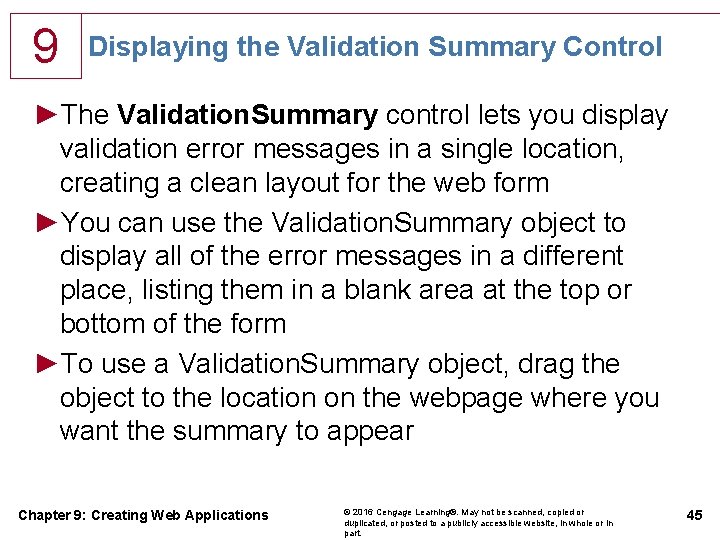 9 Displaying the Validation Summary Control ►The Validation. Summary control lets you display validation