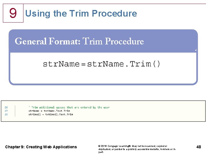 9 Using the Trim Procedure Chapter 9: Creating Web Applications © 2016 Cengage Learning®.