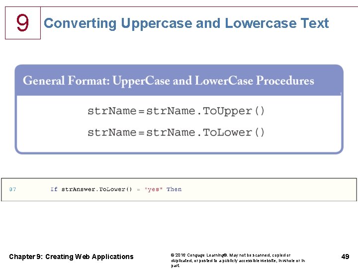 9 Converting Uppercase and Lowercase Text Chapter 9: Creating Web Applications © 2016 Cengage