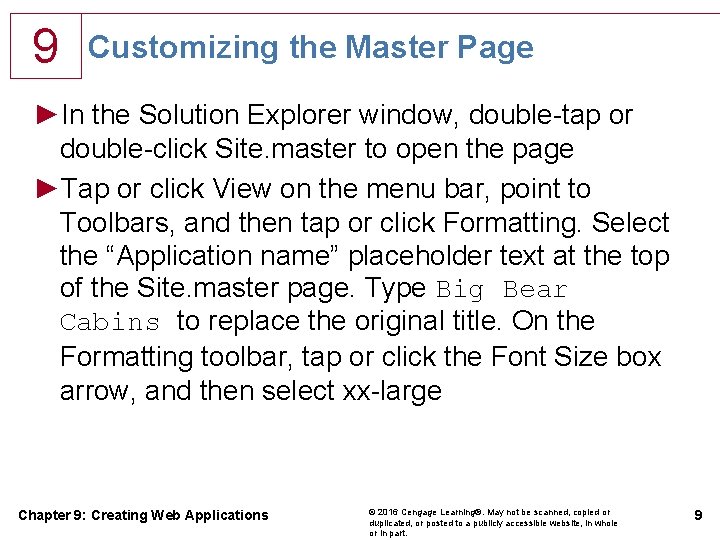 9 Customizing the Master Page ►In the Solution Explorer window, double-tap or double-click Site.