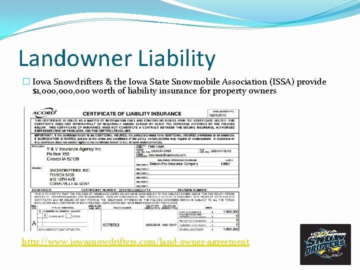 Landowner Liability � Iowa Snowdrifters & the Iowa State Snowmobile Association (ISSA) provide $1,