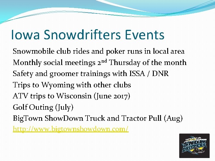 Iowa Snowdrifters Events Snowmobile club rides and poker runs in local area Monthly social