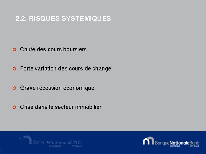 2. 2. RISQUES SYSTEMIQUES ¢ Chute des cours boursiers ¢ Forte variation des cours