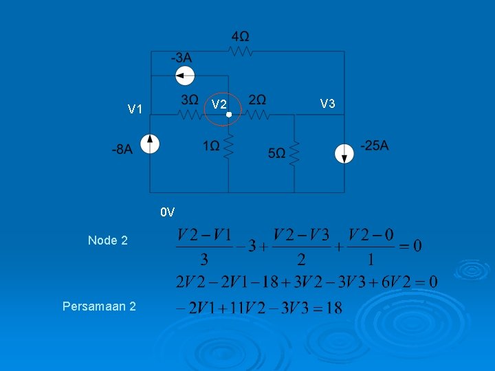 V 2 V 1 0 V Node 2 Persamaan 2 V 3 
