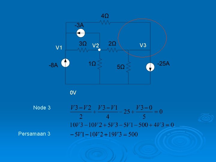 V 2 V 1 0 V Node 3 Persamaan 3 V 3 