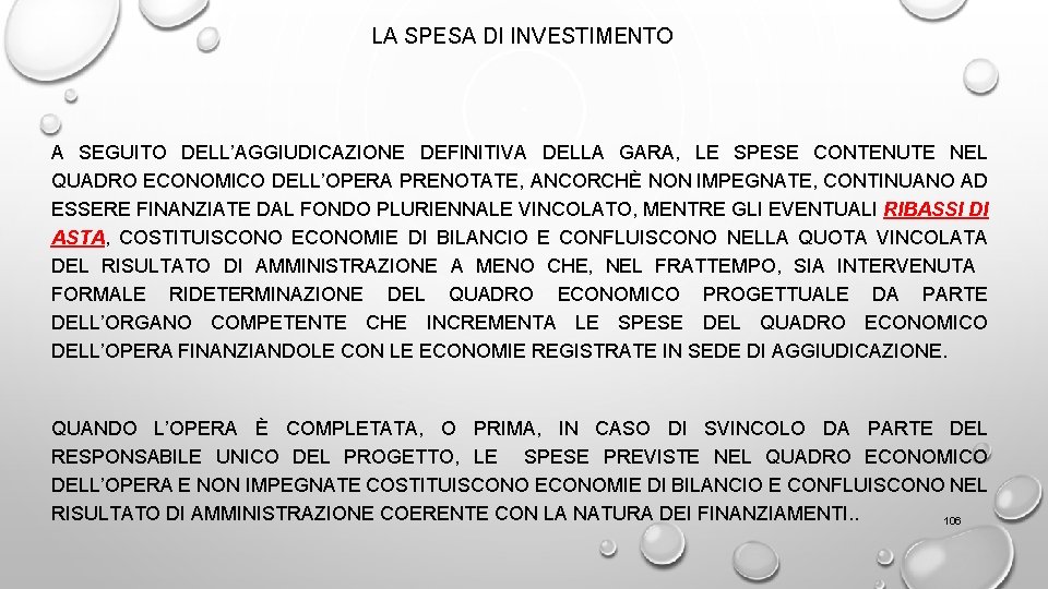 LA SPESA DI INVESTIMENTO A SEGUITO DELL’AGGIUDICAZIONE DEFINITIVA DELLA GARA, LE SPESE CONTENUTE NEL