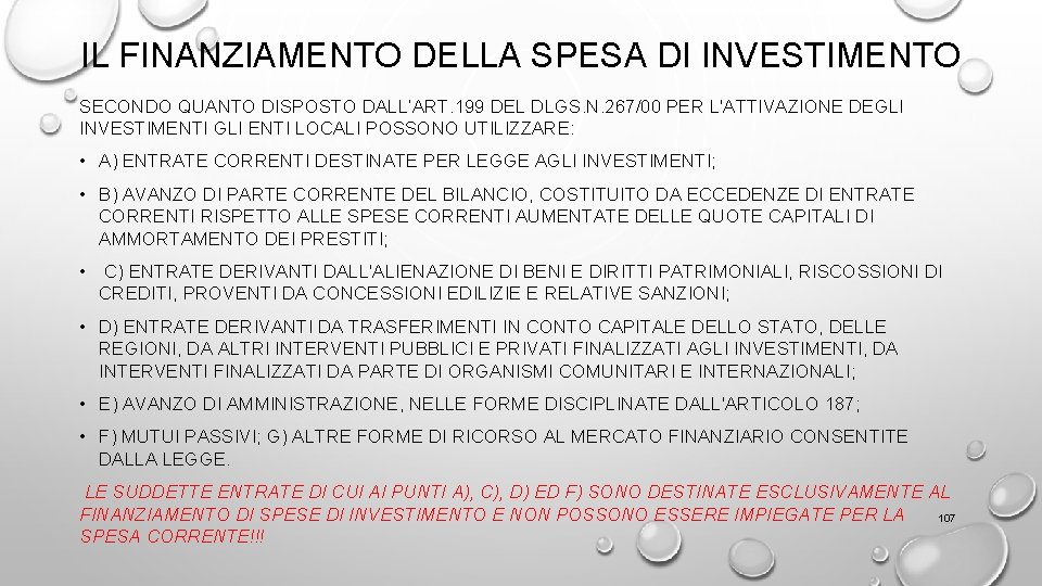 IL FINANZIAMENTO DELLA SPESA DI INVESTIMENTO SECONDO QUANTO DISPOSTO DALL’ART. 199 DEL DLGS. N.