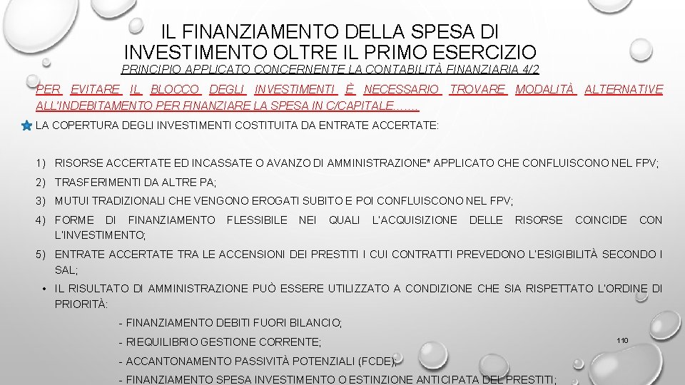 IL FINANZIAMENTO DELLA SPESA DI INVESTIMENTO OLTRE IL PRIMO ESERCIZIO PRINCIPIO APPLICATO CONCERNENTE LA