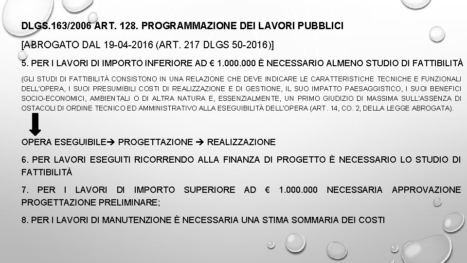 DLGS. 163/2006 ART. 128. PROGRAMMAZIONE DEI LAVORI PUBBLICI [ABROGATO DAL 19 -04 -2016 (ART.