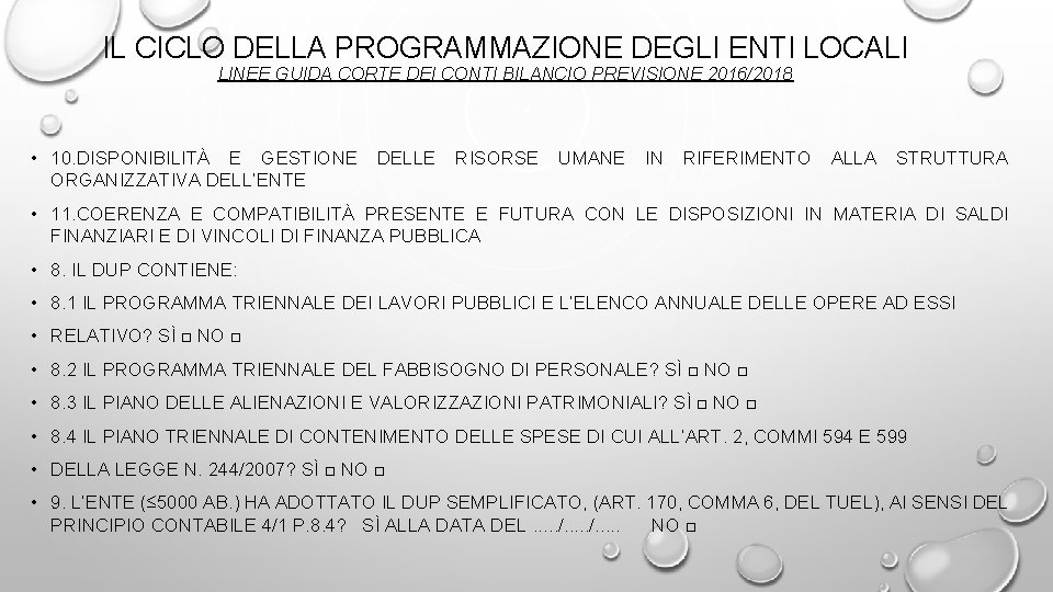 IL CICLO DELLA PROGRAMMAZIONE DEGLI ENTI LOCALI LINEE GUIDA CORTE DEI CONTI BILANCIO PREVISIONE