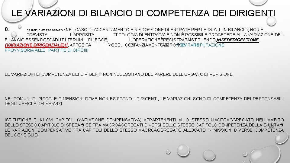 LE VARIAZIONI DI BILANCIO DI COMPETENZA DEI DIRIGENTI 8. PRINCIPIO 4/2 PARAGRAFO 3, NEL