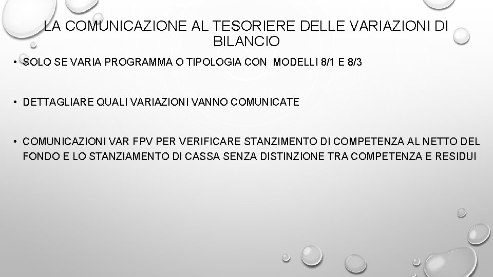 LA COMUNICAZIONE AL TESORIERE DELLE VARIAZIONI DI BILANCIO • SOLO SE VARIA PROGRAMMA O