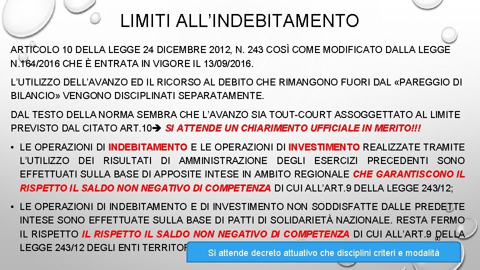 LIMITI ALL’INDEBITAMENTO ARTICOLO 10 DELLA LEGGE 24 DICEMBRE 2012, N. 243 COSÌ COME MODIFICATO