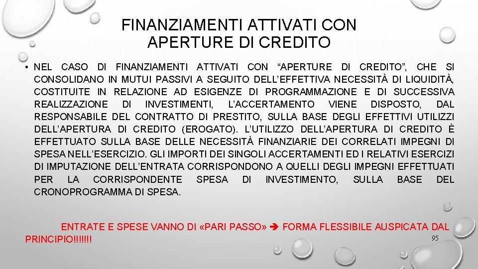 FINANZIAMENTI ATTIVATI CON APERTURE DI CREDITO • NEL CASO DI FINANZIAMENTI ATTIVATI CON “APERTURE