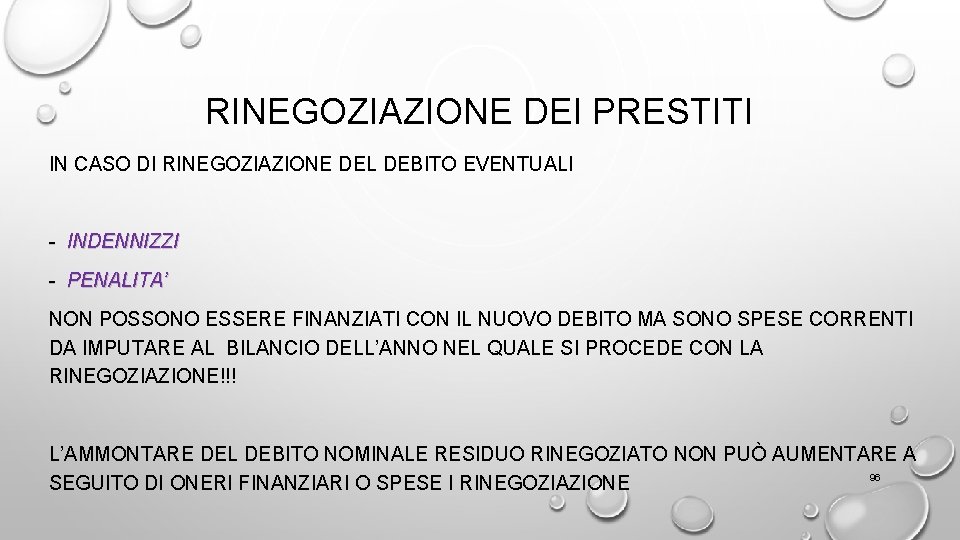 RINEGOZIAZIONE DEI PRESTITI IN CASO DI RINEGOZIAZIONE DEL DEBITO EVENTUALI - INDENNIZZI - PENALITA’