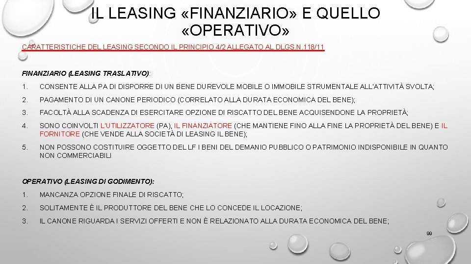 IL LEASING «FINANZIARIO» E QUELLO «OPERATIVO» CARATTERISTICHE DEL LEASING SECONDO IL PRINCIPIO 4/2 ALLEGATO