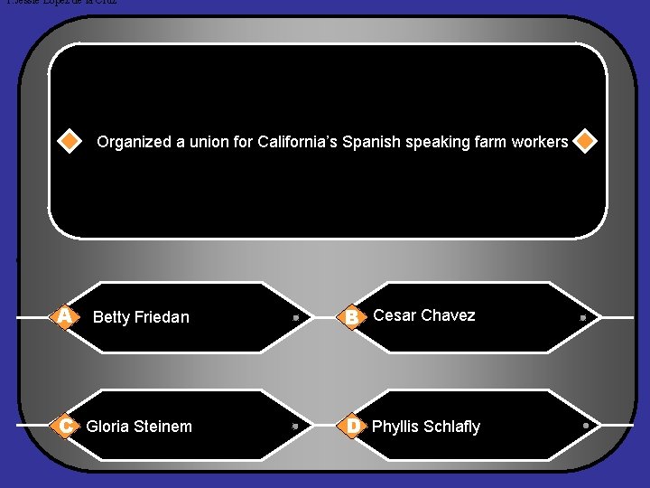 1. Jessie Lopez de la Cruz Organized a union for California’s Spanish speaking farm