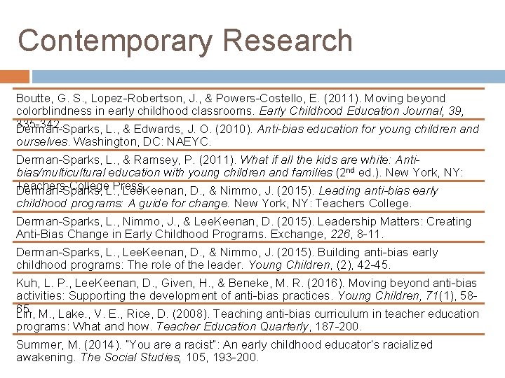 Contemporary Research Boutte, G. S. , Lopez-Robertson, J. , & Powers-Costello, E. (2011). Moving