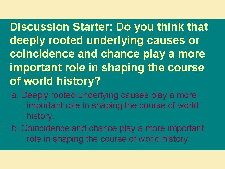 Discussion Starter: Do you think that deeply rooted underlying causes or coincidence and chance