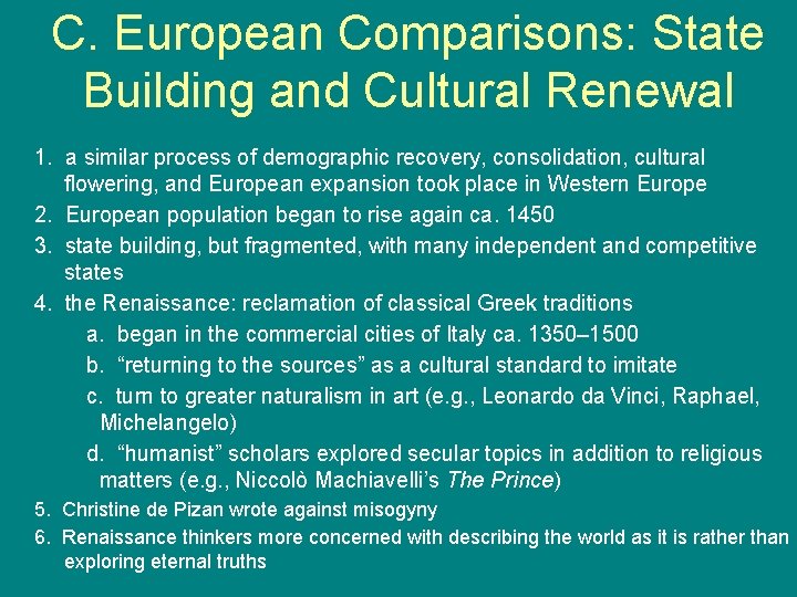 C. European Comparisons: State Building and Cultural Renewal 1. a similar process of demographic