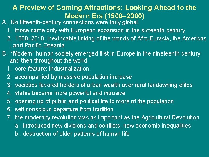 A Preview of Coming Attractions: Looking Ahead to the Modern Era (1500– 2000) A.