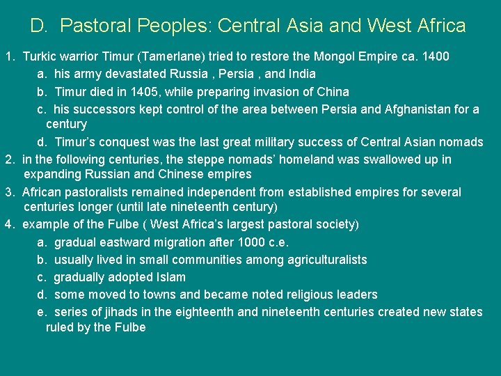 D. Pastoral Peoples: Central Asia and West Africa 1. Turkic warrior Timur (Tamerlane) tried