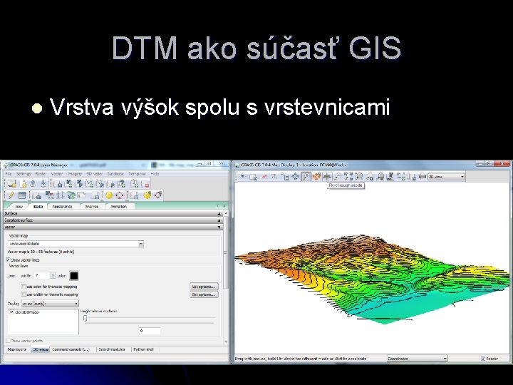 DTM ako súčasť GIS l Vrstva výšok spolu s vrstevnicami 