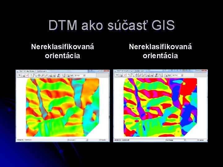 DTM ako súčasť GIS Nereklasifikovaná orientácia 