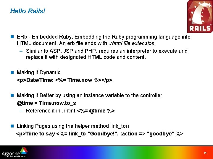 Hello Rails! n ERb - Embedded Ruby. Embedding the Ruby programming language into HTML