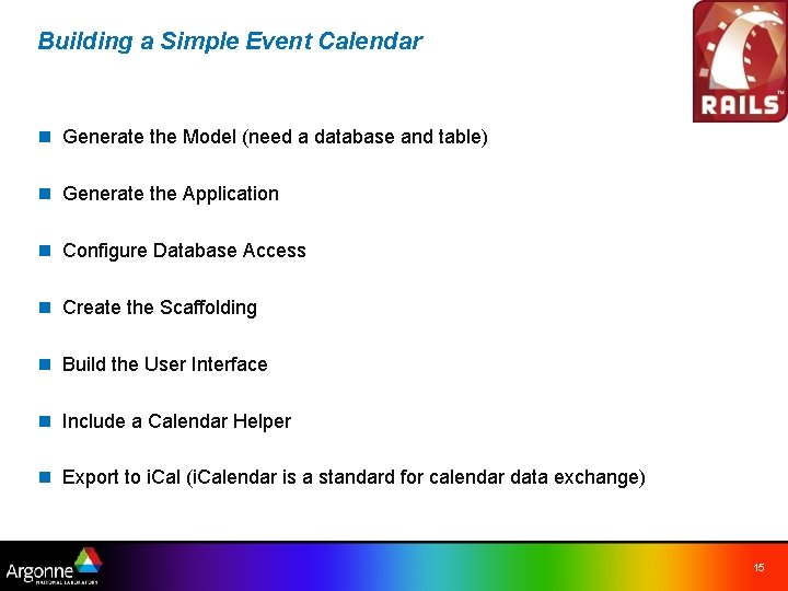 Building a Simple Event Calendar n Generate the Model (need a database and table)