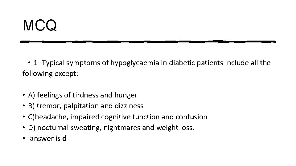 MCQ • 1 - Typical symptoms of hypoglycaemia in diabetic patients include all the