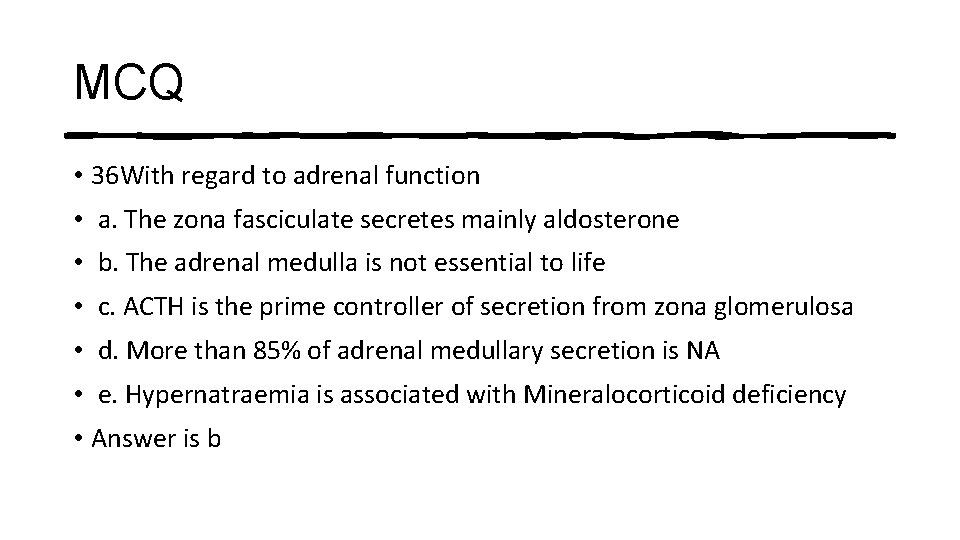 MCQ • 36 With regard to adrenal function • a. The zona fasciculate secretes