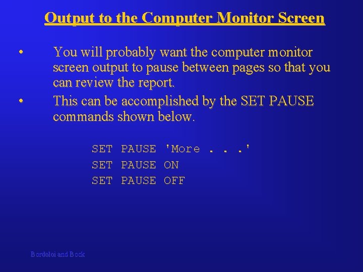 Output to the Computer Monitor Screen • • You will probably want the computer Output to the Computer Monitor Screen • • You will probably want the computer