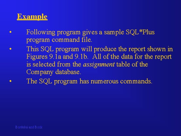 Example • • • Following program gives a sample SQL*Plus program command file. This Example • • • Following program gives a sample SQL*Plus program command file. This