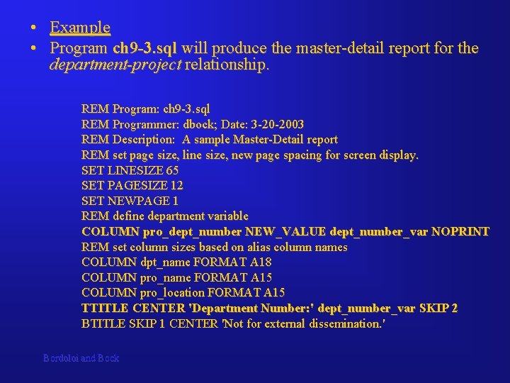  • Example • Program ch 9 -3. sql will produce the master-detail report