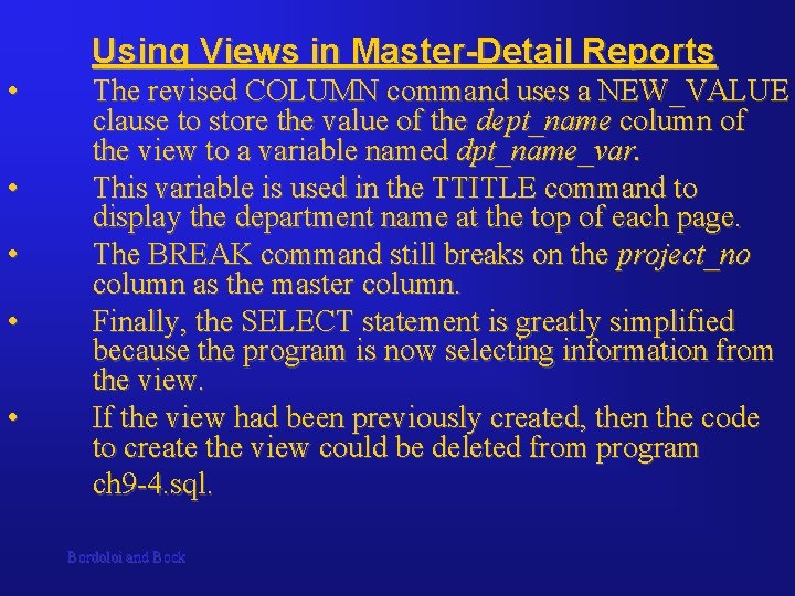 Using Views in Master-Detail Reports • • • The revised COLUMN command uses a