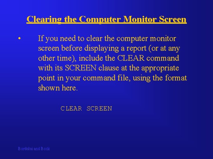 Clearing the Computer Monitor Screen • If you need to clear the computer monitor
