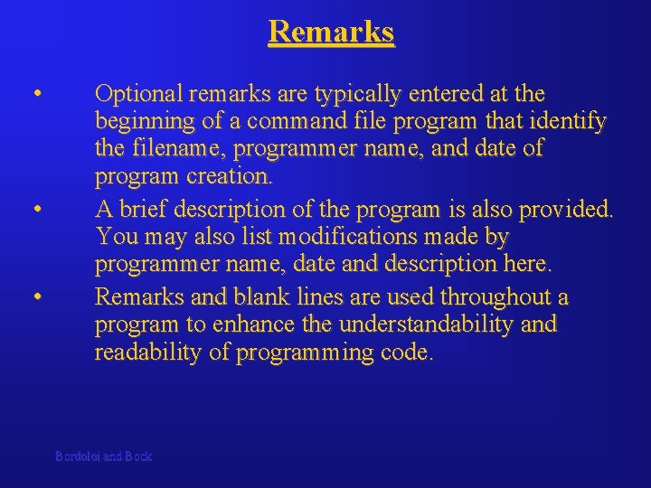 Remarks • • • Optional remarks are typically entered at the beginning of a Remarks • • • Optional remarks are typically entered at the beginning of a