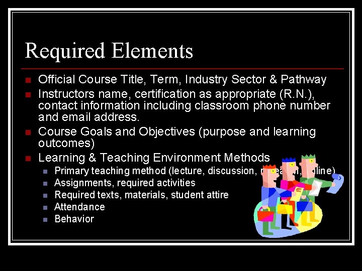 Elements of a Syllabus Writing an effective syllabus