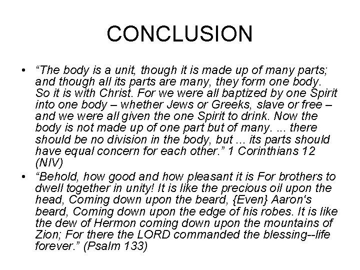 CONCLUSION • “The body is a unit, though it is made up of many