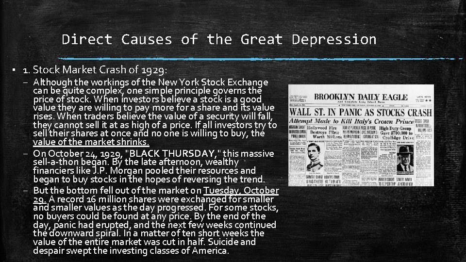 Direct Causes of the Great Depression ▪ 1. Stock Market Crash of 1929: –