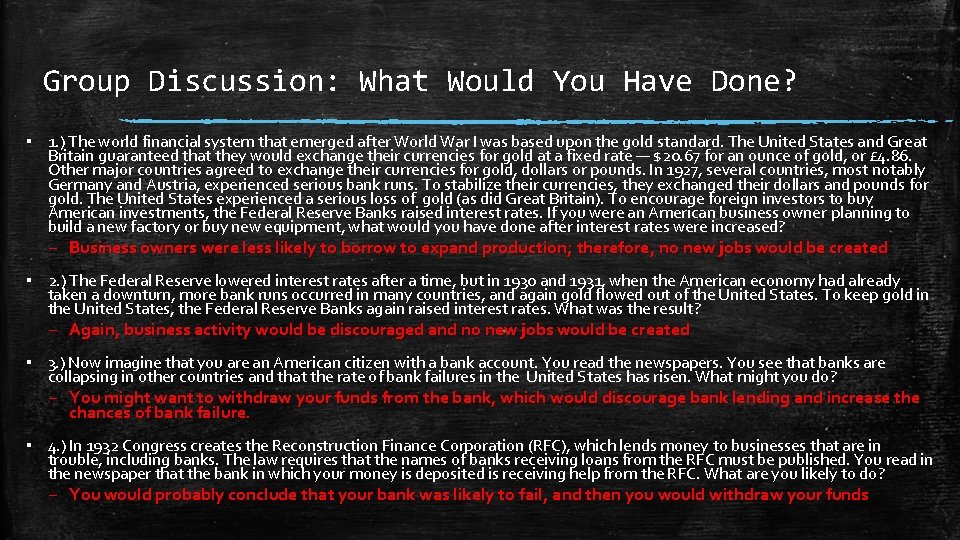 Group Discussion: What Would You Have Done? ▪ 1. ) The world financial system