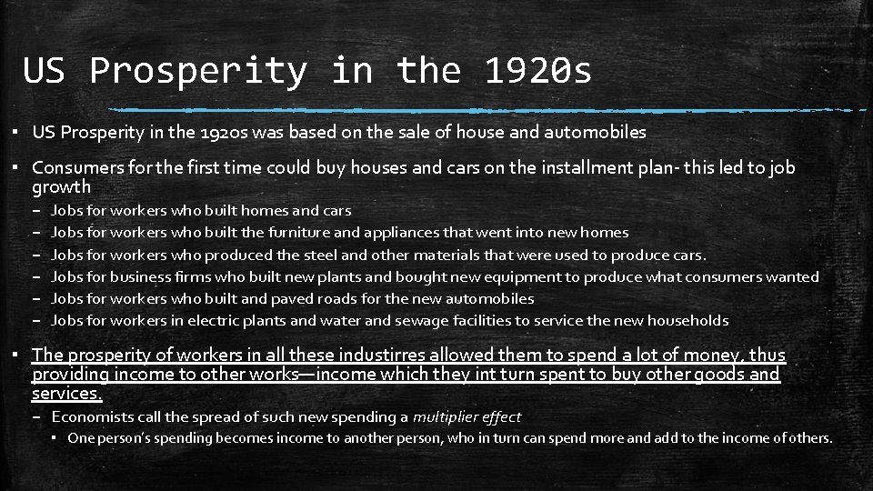 US Prosperity in the 1920 s ▪ US Prosperity in the 1920 s was