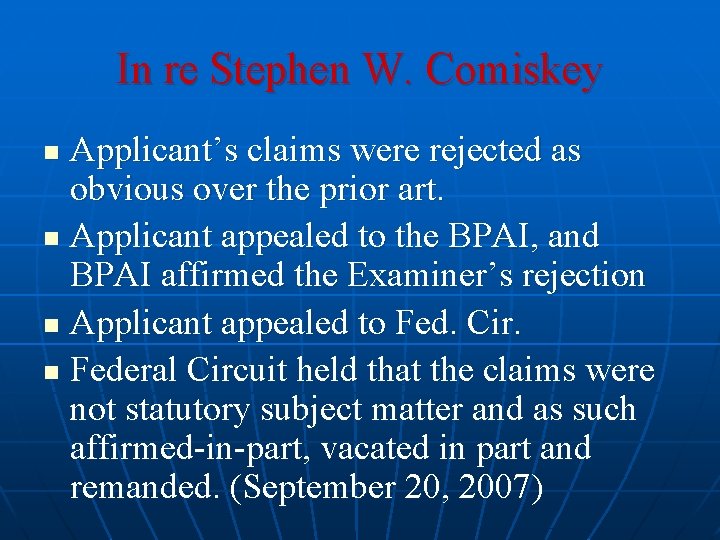 In re Stephen W. Comiskey Applicant’s claims were rejected as obvious over the prior