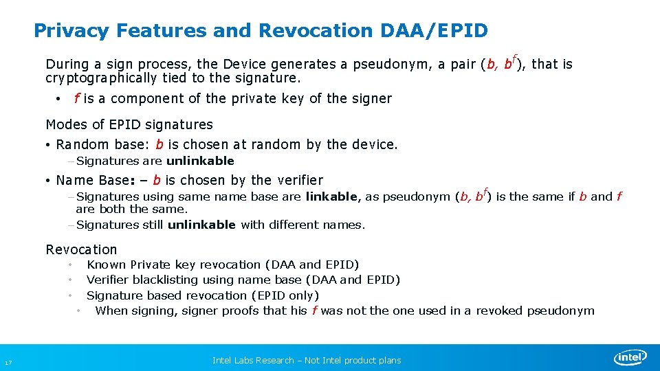 Privacy Features and Revocation DAA/EPID During a sign process, the Device generates a pseudonym,