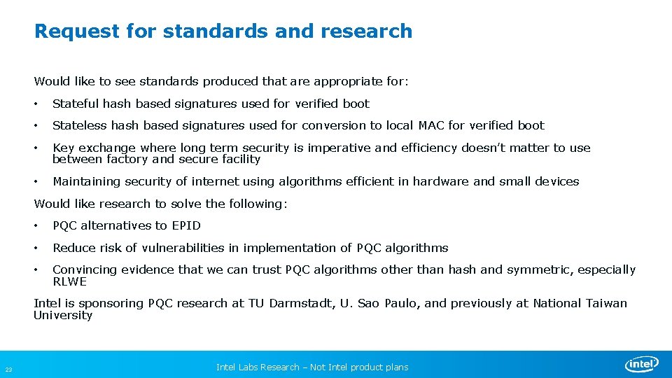 Request for standards and research Would like to see standards produced that are appropriate