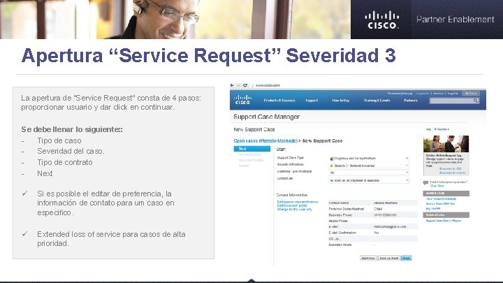 Apertura “Service Request” Severidad 3 La apertura de “Service Request” consta de 4 pasos: