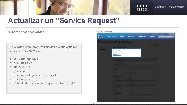Actualizar un “Service Request” Número de caso actualizado En el sitio encontrarás una lista