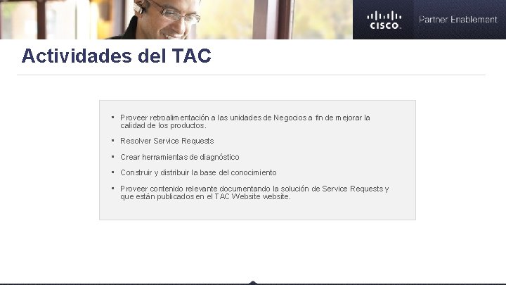 Actividades del TAC • Proveer retroalimentación a las unidades de Negocios a fin de